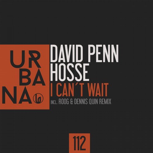 David Penn, Hosse - I Can´t Wait (Original Mix)