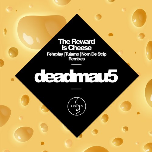 Deadmau5, Tujamo - The Reward Is Cheese (Tujamo Remix)