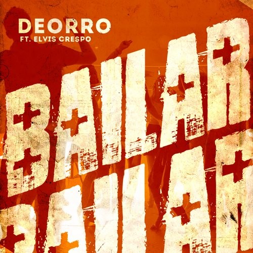 Deorro, Elvis Crespo - Bailar feat. Elvis Crespo (Original Mix)