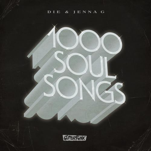 Die, Jenna G - 1000 Soul Songs (Break Remix)