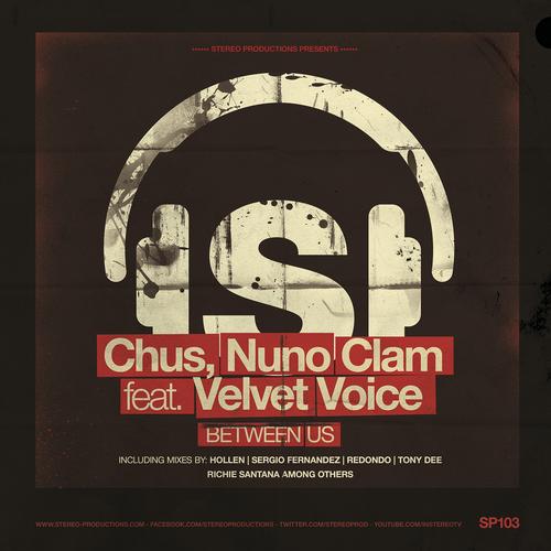 DJ Chus, Nuno Clam - Between Us feat. Velvet Voice (Original Mix)