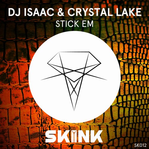 DJ Isaac, Crystal Lake - Stick Em (Original Mix)
