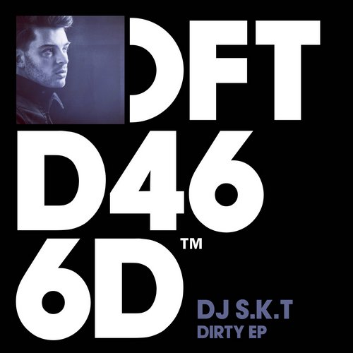DJ S.K.T - Dirty (Original Mix)
