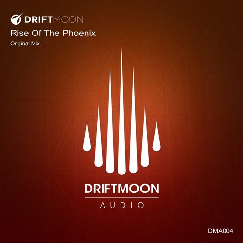 Driftmoon - Rise Of The Phoenix (Original Mix)