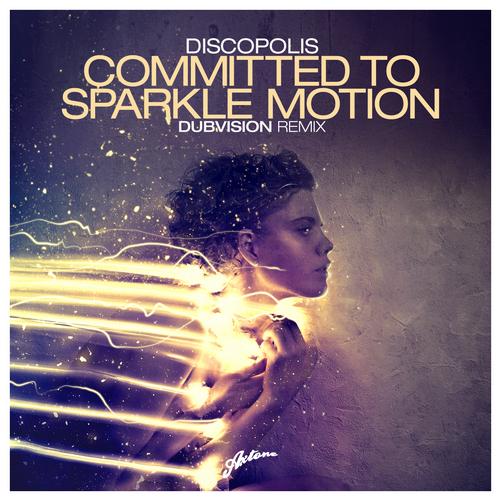 DubVision, Discopolis - Committed To Sparkle Motion (DubVision Remix)