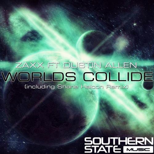 Dustin Allen, Zaxx - Worlds Collide(Feat. Dustin Allen) (Original Mix)