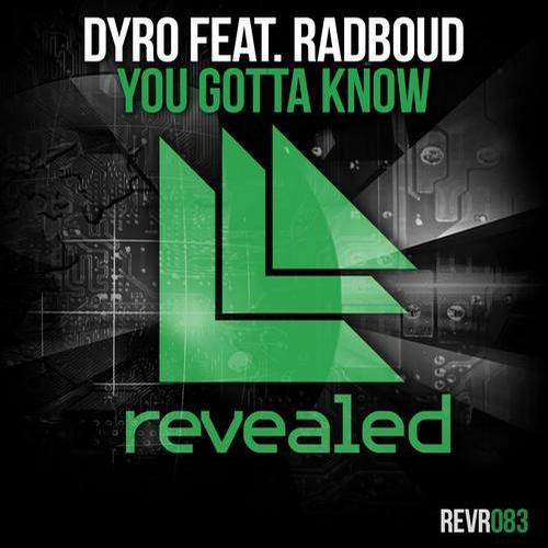 Dyro, Radboud - You Gotta Know feat. Radboud (Original Mix)