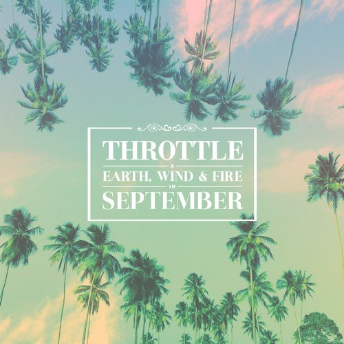 Earth, Wind & Fire, Throttle - September (Original Mix)