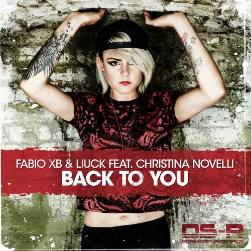 Fabio XB, Christina Novelli, Liuck - Back To You (Original Mix)