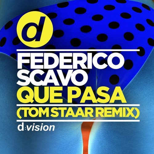 Federico Scavo - Que Pasa (Tom Staar Remix)