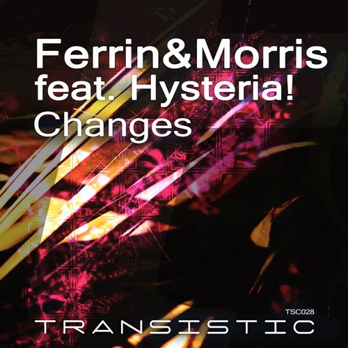 Ferrin, Morris, Hysteria! - Changes (Original Mix)