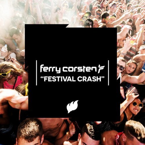 Ferry Corsten - Festival Crash (Original Mix)