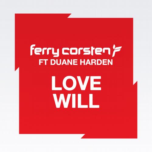 Ferry Corsten, Duane Harden - Love Will (Extended)