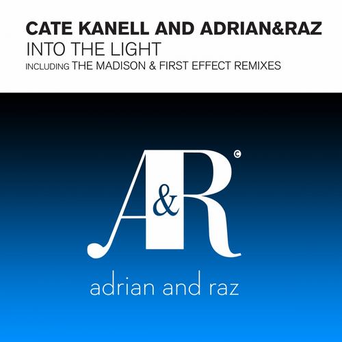 First Effect, Adrian&Raz, Cate Kanell - Into The Light (First Effect Mix)