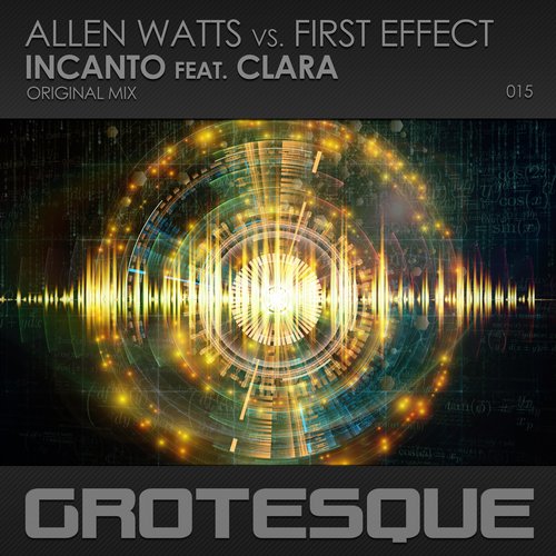 First Effect, Clara, Allen Watts - Incanto feat. Clara (Original Mix)