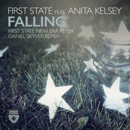 First State, Anita Kelsey - Falling feat. Anita Kelsey (Daniel Skyver Remix)