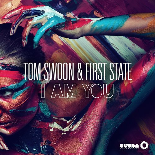 First State, Tom Swoon - I Am You (Original Mix)