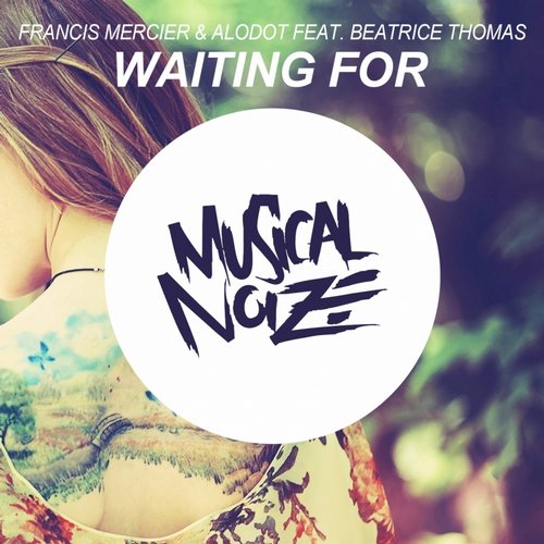 Francis Mercier, Alodot - Waiting For feat. Beatrice Thomas (Original Mix)