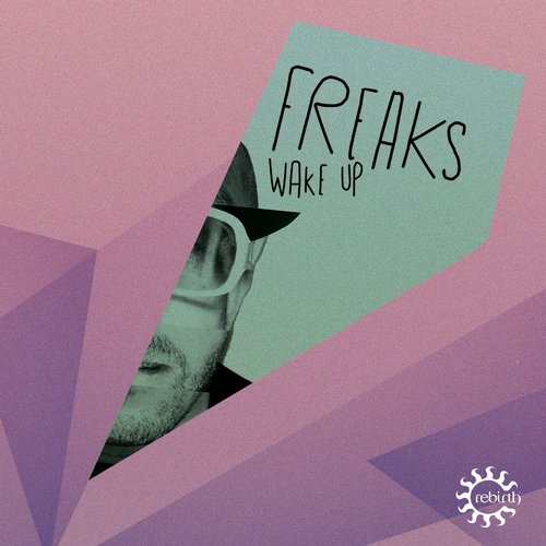 Freaks, Oliver $, Jimi Jules - Wake Up (Oliver $ & Jimi Jules Remix)