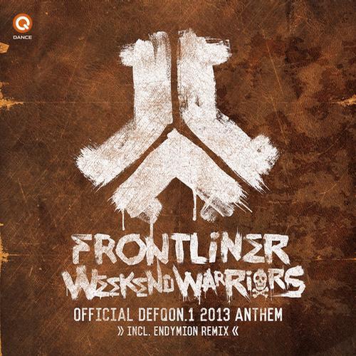 Frontliner - Weekend Warriors (Official Defqon.1 2013 Anthem) (Original Mix)