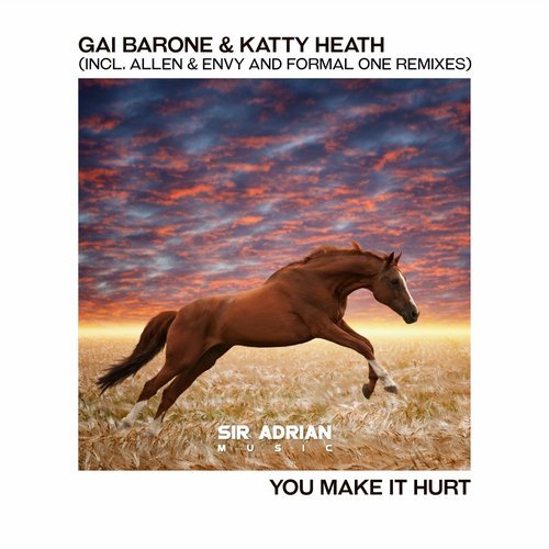 Gai Barone, Katty Heath - You Make It Hurt (Allen & Envy Remix)