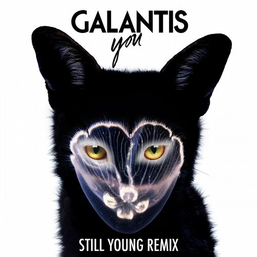Galantis, Still Young - You (Still Young Remix)