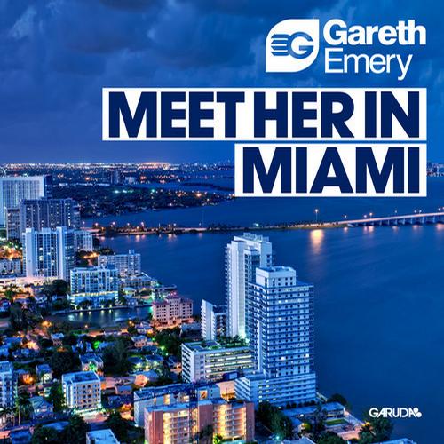 Gareth Emery - Meet Her In Miami (Original Mix)