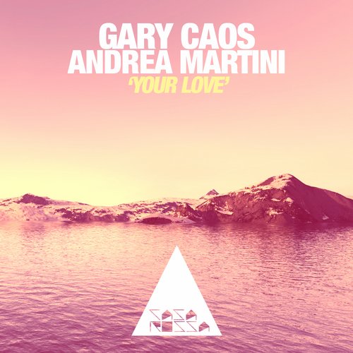 Gary Caos, Andrea Martini - Your Love (Original Mix)