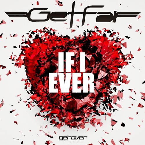 Get Far - If I Ever (Extended Mix)