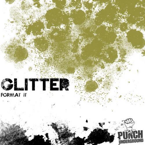 Glitter - Format It (Original Mix)