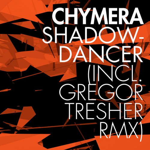 Gregor Tresher, Chymera - Shadowdancer (Gregor Tresher Remix)