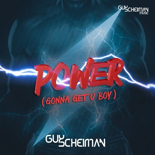 Guy Scheiman - Power (Gonna Get U Boy) (Original Mix)