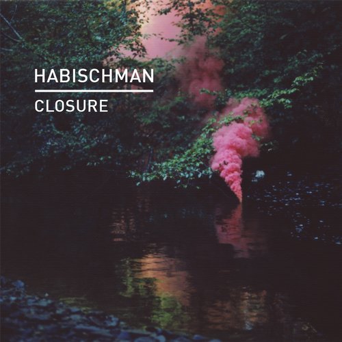 Habischman - Closure (Original Mix)