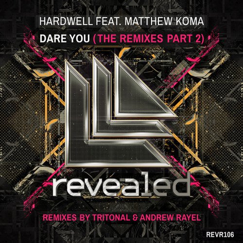Hardwell, Tritonal, Matthew Koma - Dare You feat. Matthew Koma (Tritonal Remix)