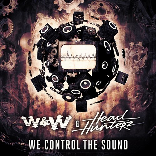 Headhunterz, W&W - We Control The Sound (Original Mix)