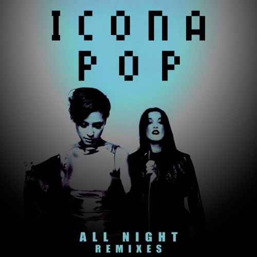 Icona Pop - All Night (Kryder Remix)