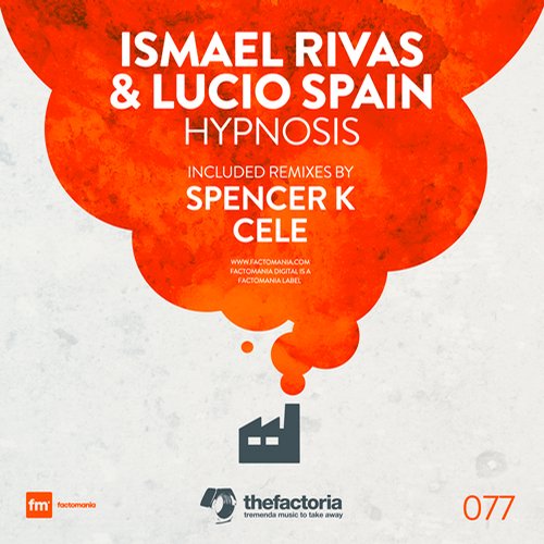Ismael Rivas, Lucio Spain - Hypnosis (Cele Remix)