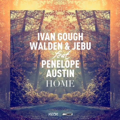 Ivan Gough, Jebu, Walden, Penelope Austin - Home (Original Mix)