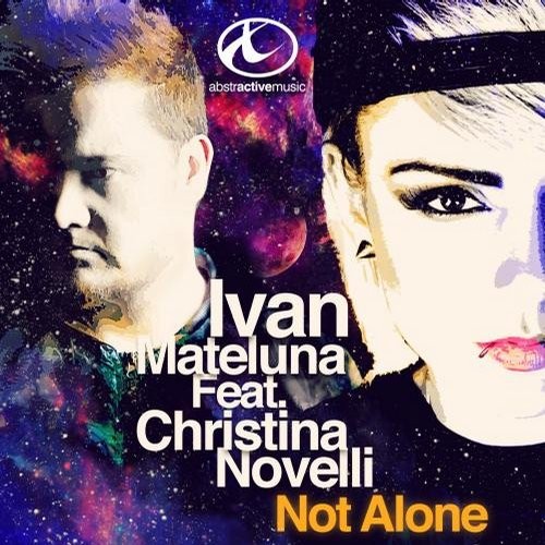 Ivan Mateluna, Christina Novelli - Not Alone (Signum Remix)