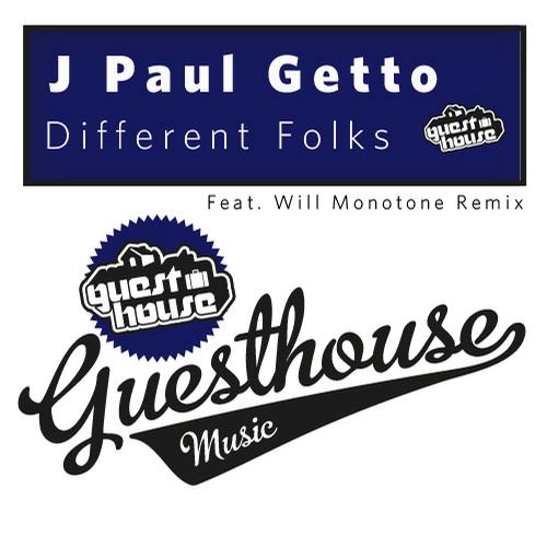 J Paul Getto - Different Folks (Original Mix)