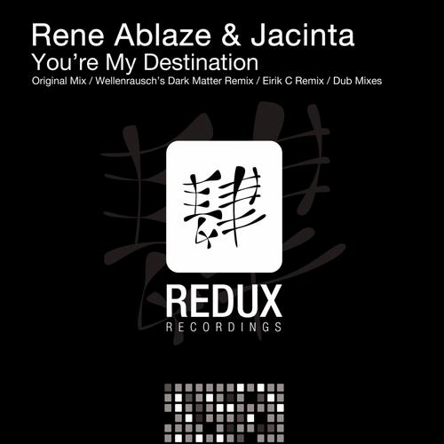 Jacinta, Rene Ablaze, Wellenrausch - You're My Destination (Wellenrausch's Dark Matter Remix)