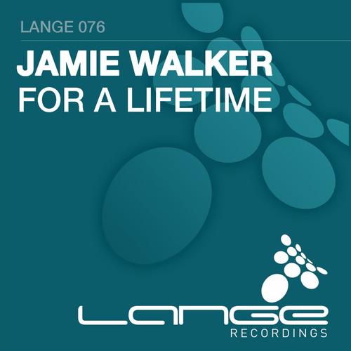 Jamie Walker - For A Lifetime (Original Mix)
