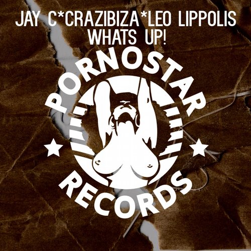 Jay C, Crazibiza, Leo Lippolis - What's Up (Original Mix)
