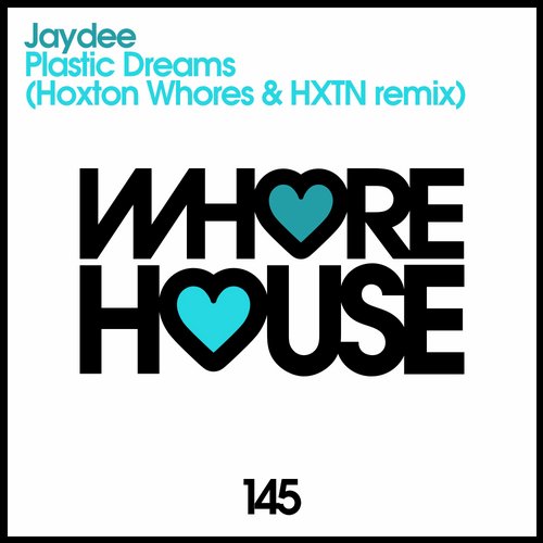 Jaydee - Plastic Dreams (Hoxton Whores, HXTN Remix)