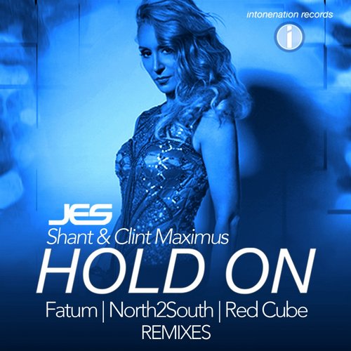 JES, Shant, Clint Maximus - Hold On (Fatum Extended Remix)