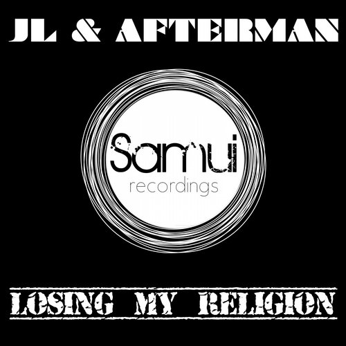 JL & Afterman, JL, Afterman - Losing My Religion (Original Mix)
