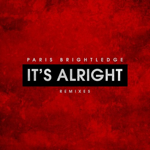 Joe T Vannelli, Paris Brightledge - Its Alright (Joe T Vannelli Divo Remix)