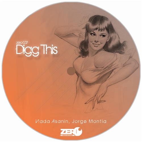 Jorge Montia, Vlada Asanin - Digg This (Original Mix)