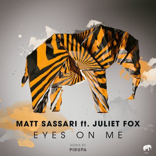 Juliet Fox, Matt Sassari - Eyes on Me (Pirupa Remix)