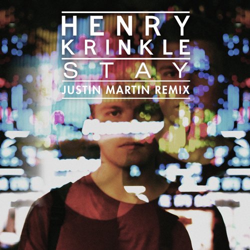Justin Martin, Henry Krinkle - Stay (Justin Martin Remix)